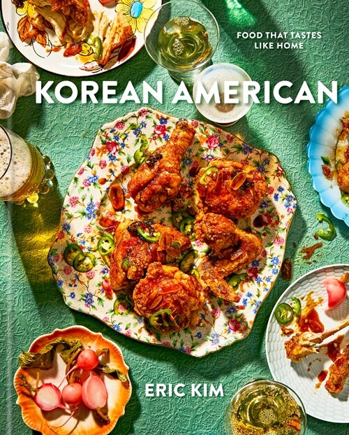 Korean American: Food That Tastes Like Home (Hardcover)