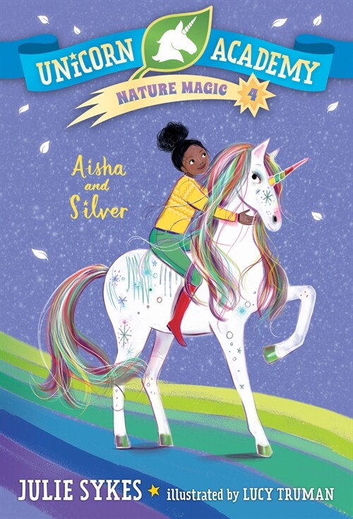 Unicorn Academy Nature Magic #4: Aisha and Silver (Paperback)