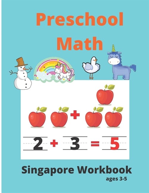 Singapore Math Preschool Workbook Ages 3-5: Math Activity Book For Kids (Tracing Numbers, Counting Numbers, Addition, Subtraction, Mental Math, Shapes (Paperback)