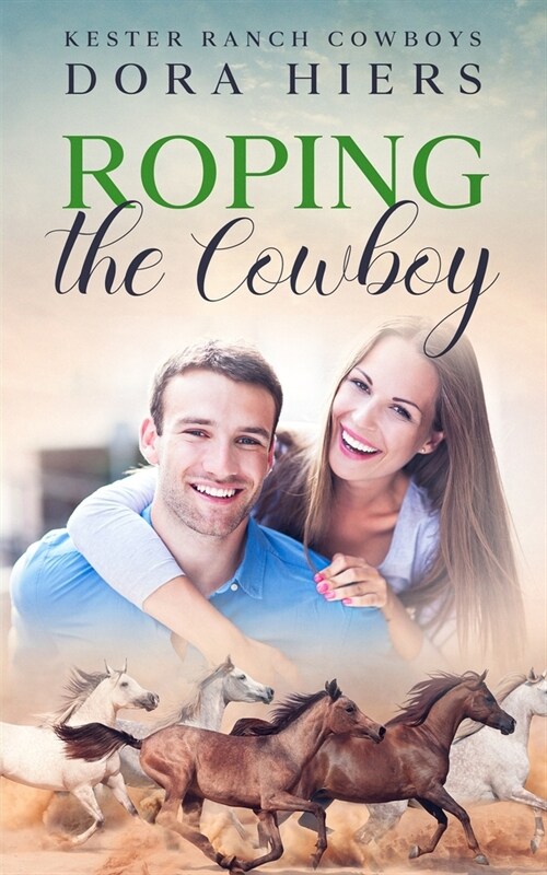 Roping the Cowboy: a heartwarming contemporary western romance (Paperback)