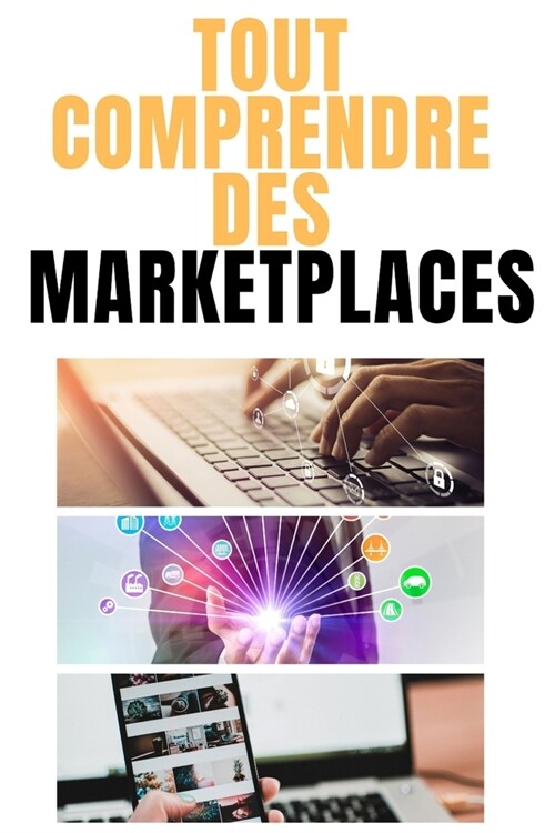 Tout comprendre des marketplaces (Paperback)