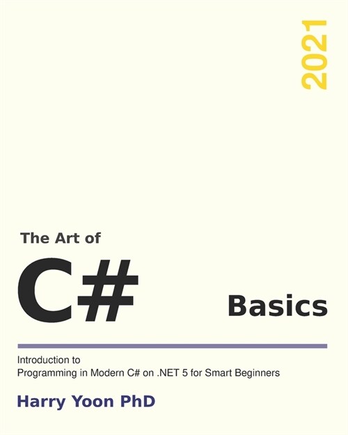 The Art of C# - Basics: Introduction to Programming in Modern C# on .NET (Paperback)