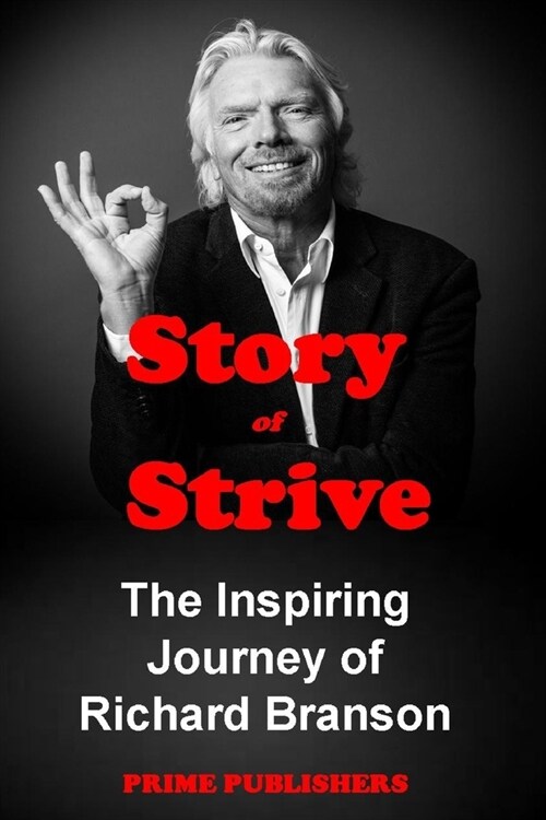 Story of Strive: The Inspiring Journey of Richard Branson (Paperback)