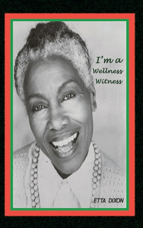 Im a Wellness Witness (Hardcover)