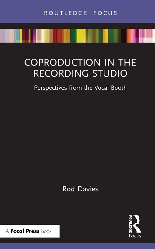 Coproduction in the Recording Studio : Perspectives from the Vocal Booth (Hardcover)
