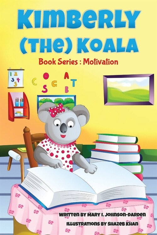 Kimberly (the) Koala Book Series: Motivation (Paperback)