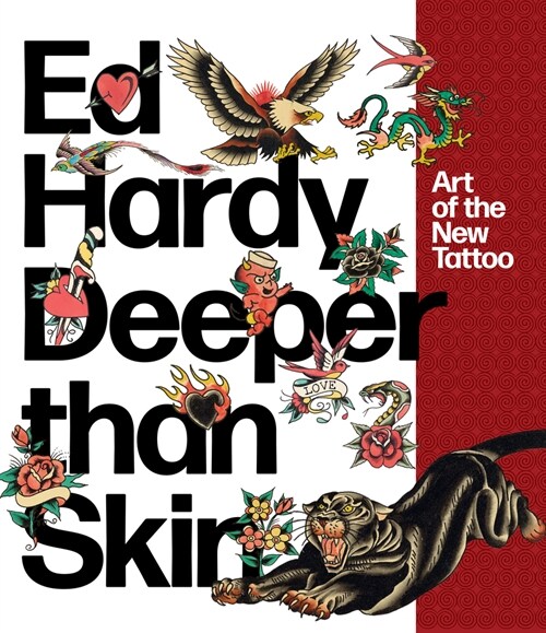 Ed Hardy: Deeper Than Skin: Art of the New Tattoo (Paperback)