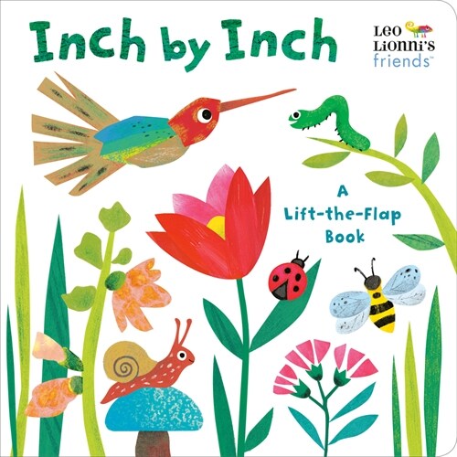 Inch by Inch: A Lift-The-Flap Book (Leo Lionnis Friends) (Board Books)