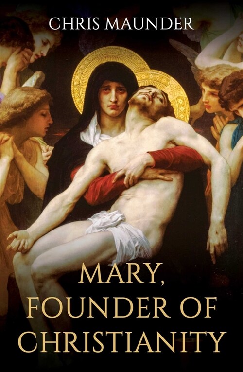 Mary, Founder of Christianity (Hardcover)