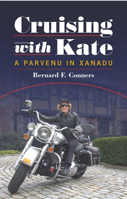 Cruising with Kate: A Parvenu in Xanadu (Paperback, 2)