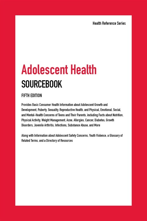 Adolescent Health Sourcebook (Hardcover, 5)