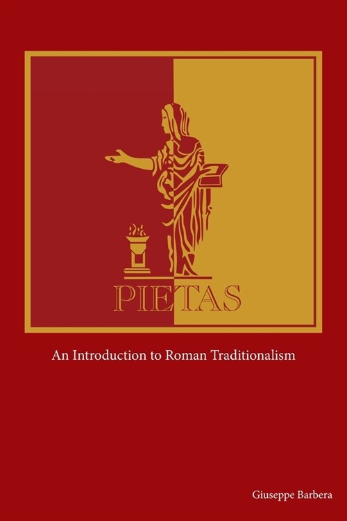 Pietas: An Introduction to Roman Traditionalism (Paperback, 2)