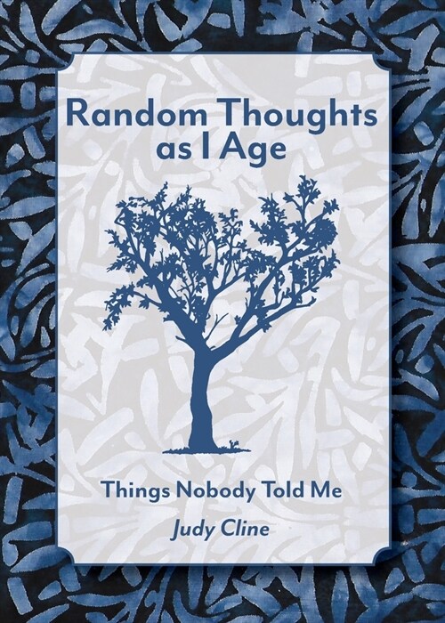 Random Thoughts as I Age: Things Nobody Told Me (Paperback)