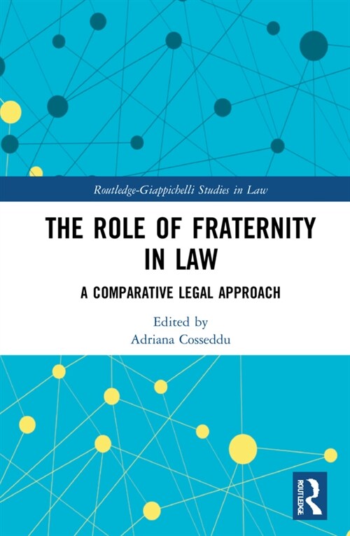 The Role of Fraternity in Law : A Comparative Legal Approach (Hardcover)