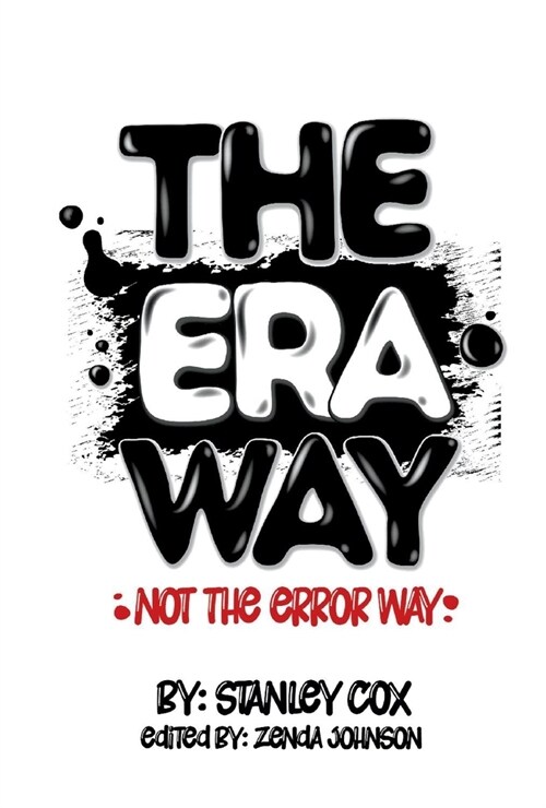 The Era Way, Not the Error Way (Hardcover)