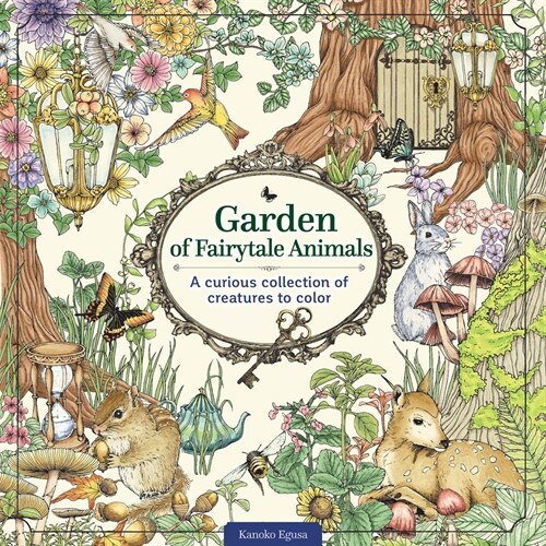 Garden of Fairytale Animals: A Curious Collection of Creatures to Color (Paperback)