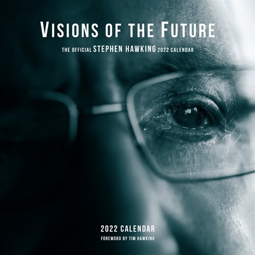 Visions of the Future: The Official Stephen Hawking Wall Calendar 2022 (Wall)