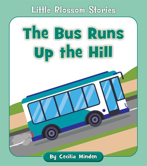 The Bus Runs Up the Hill (Paperback)