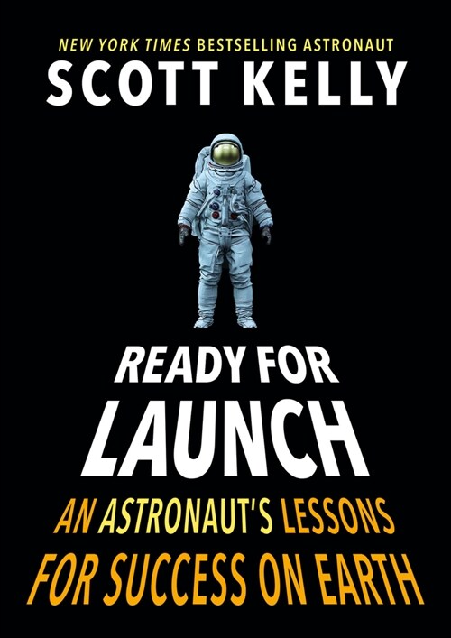 Ready for Launch: An Astronauts Lessons for Success on Earth (Hardcover)