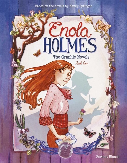 Enola Holmes: The Graphic Novels: The Case of the Missing Marquess, the Case of the Left-Handed Lady, and the Case of the Bizarre Bouquets Volume 1 (Paperback)