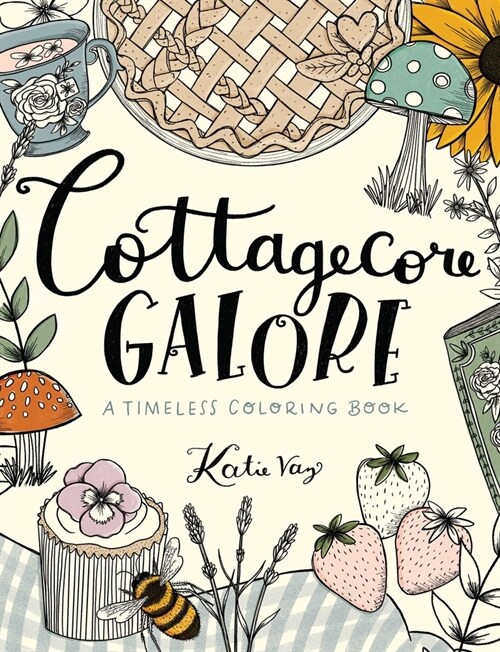 Cottagecore Galore: A Timeless Coloring Book (Paperback)