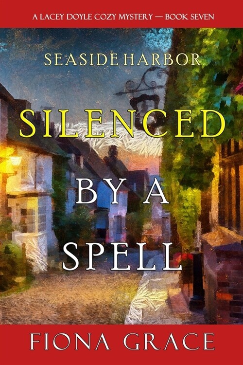 Silenced by a Spell (A Lacey Doyle Cozy Mystery-Book 7) (Paperback)