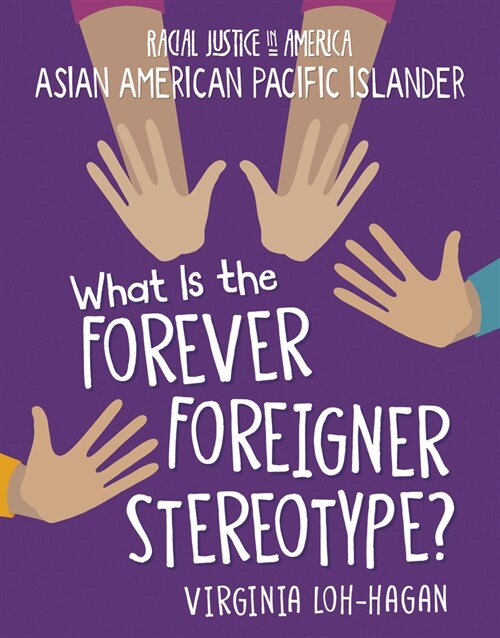 What Is the Forever Foreigner Stereotype? (Library Binding)