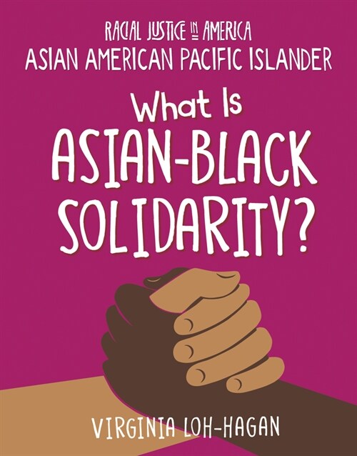 What Is Asian-Black Solidarity? (Library Binding)
