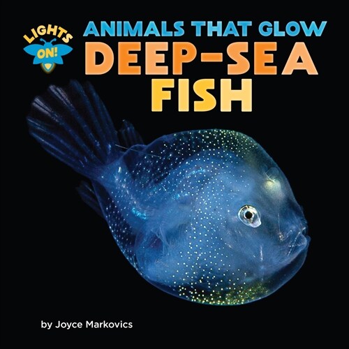 Deep-Sea Fish (Library Binding)