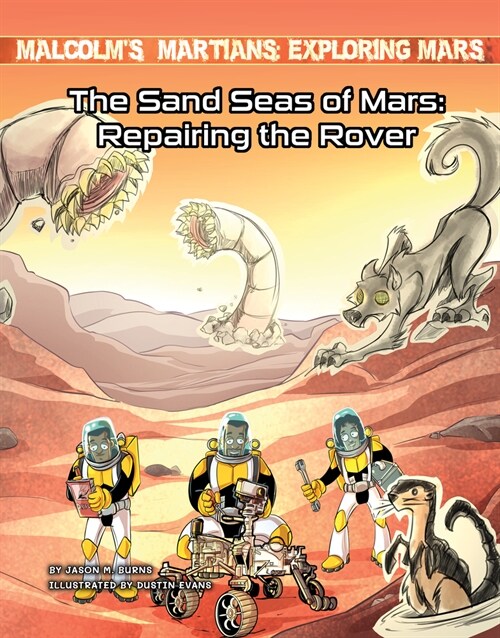The Sand Seas of Mars: Repairing the Rover (Library Binding)