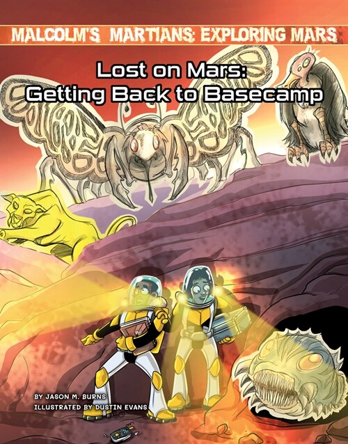 Lost on Mars: Getting Back to Basecamp (Library Binding)