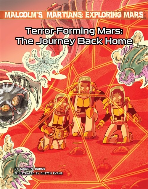 Terror-Forming Mars: The Journey Back Home (Library Binding)