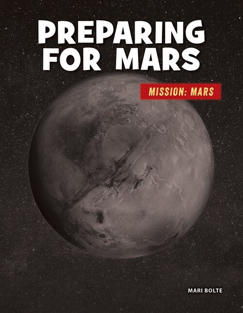 Preparing for Mars (Library Binding)