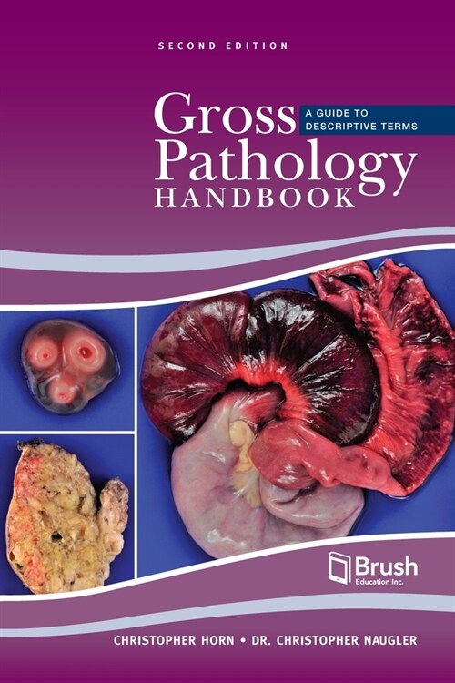 Gross Pathology Handbook: A Guide to Descriptive Terms (Paperback, 2)