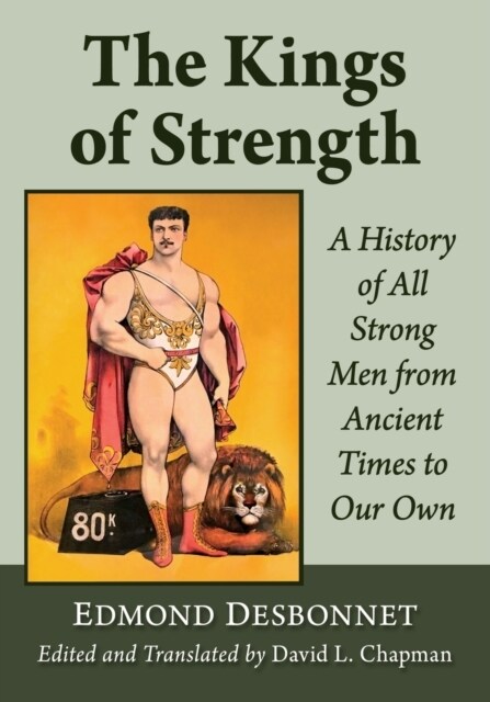 The Kings of Strength: A History of All Strong Men from Ancient Times to Our Own (Paperback)