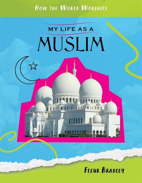 My Life as a Muslim (Library Binding)