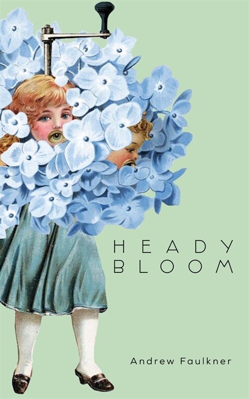 Heady Bloom (Paperback)