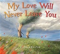 My Love Will Never Leave You (Hardcover)