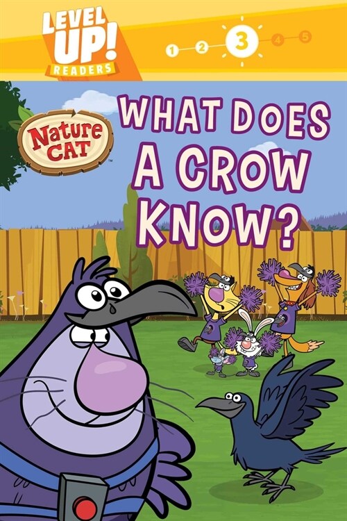 Nature Cat: What Does a Crow Know? (Level Up! Readers): A Beginning Reader Science & Animal Book for Kids Ages 5 to 7 (Hardcover)