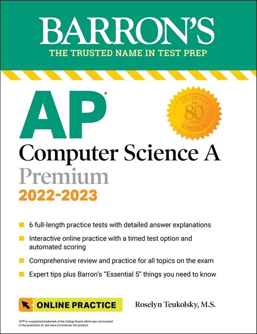 AP Computer Science a Premium, 2022-2023: Comprehensive Review with 6 Practice Tests + an Online Timed Test Option (Paperback, 10)