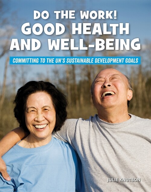 Do the Work! Good Health and Well-Being (Library Binding)
