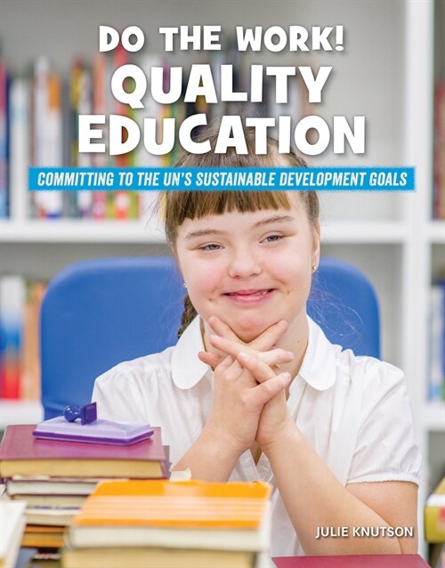 Do the Work! Quality Education (Library Binding)