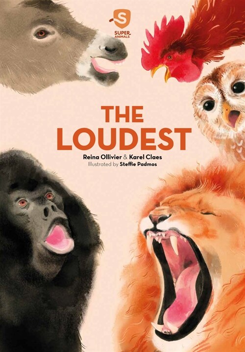 Super Animals. the Loudest (Hardcover)