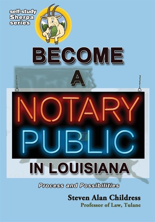 Become a Notary Public in Louisiana: Process and Possibilities (Paperback)