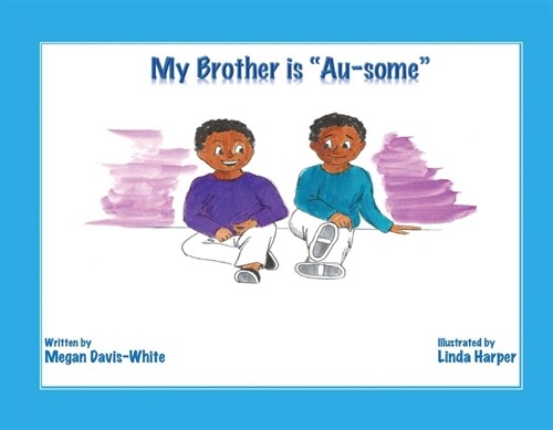 My Brother Is Au-Some (Paperback)