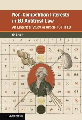 Non-Competition Interests in EU Antitrust Law : An Empirical Study of Article 101 TFEU (Hardcover)