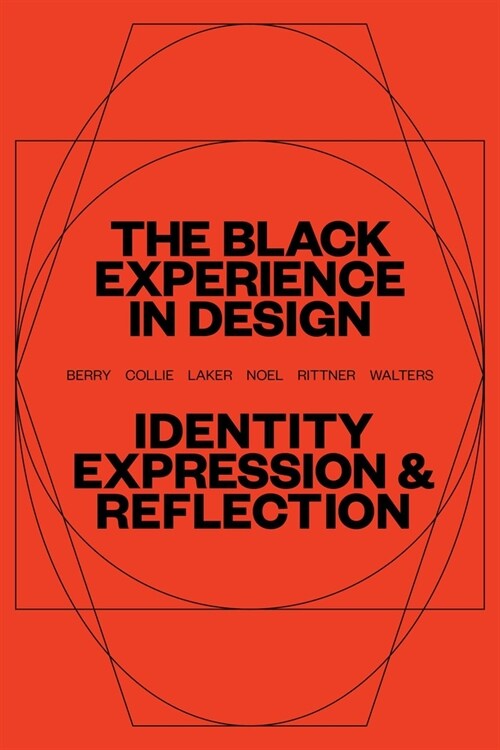 The Black Experience in Design: Identity, Expression & Reflection (Paperback)