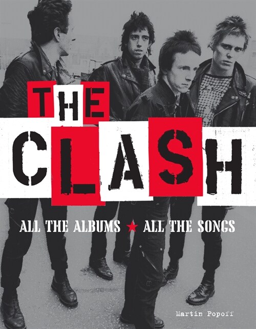 The Clash: All the Albums All the Songs (Hardcover)