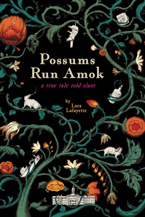 Possums Run Amok: A True Tale Told Slant (Hardcover)