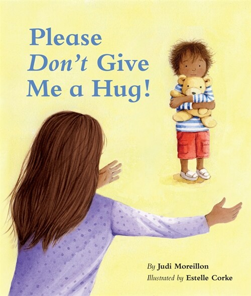 Please Dont Give Me a Hug! (Board Books)